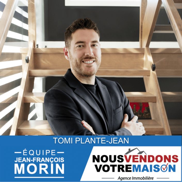 Tomi Plante-Jean - Courtier Immobilier Residentiel - Equipe Jean-Francois Morin - Nous Vendons Votre Maison