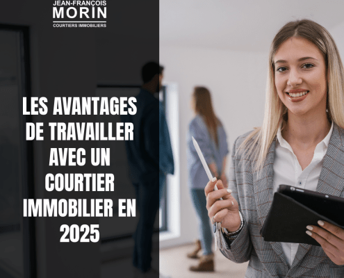 Les avantages de travailler avec un courtier immobilier en 2025
