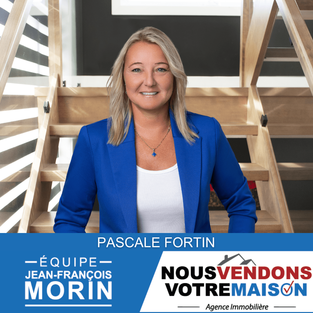 PASCALE FORTIN - Courtier immobilier résidentiel