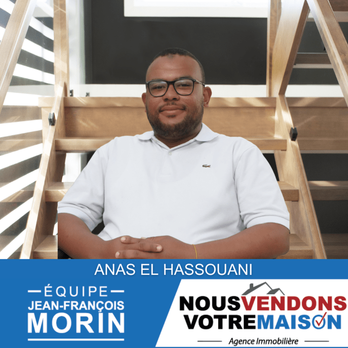 ANAS EL HASSOUANI – équipe Jean-François Morin – Courtier Immobilier