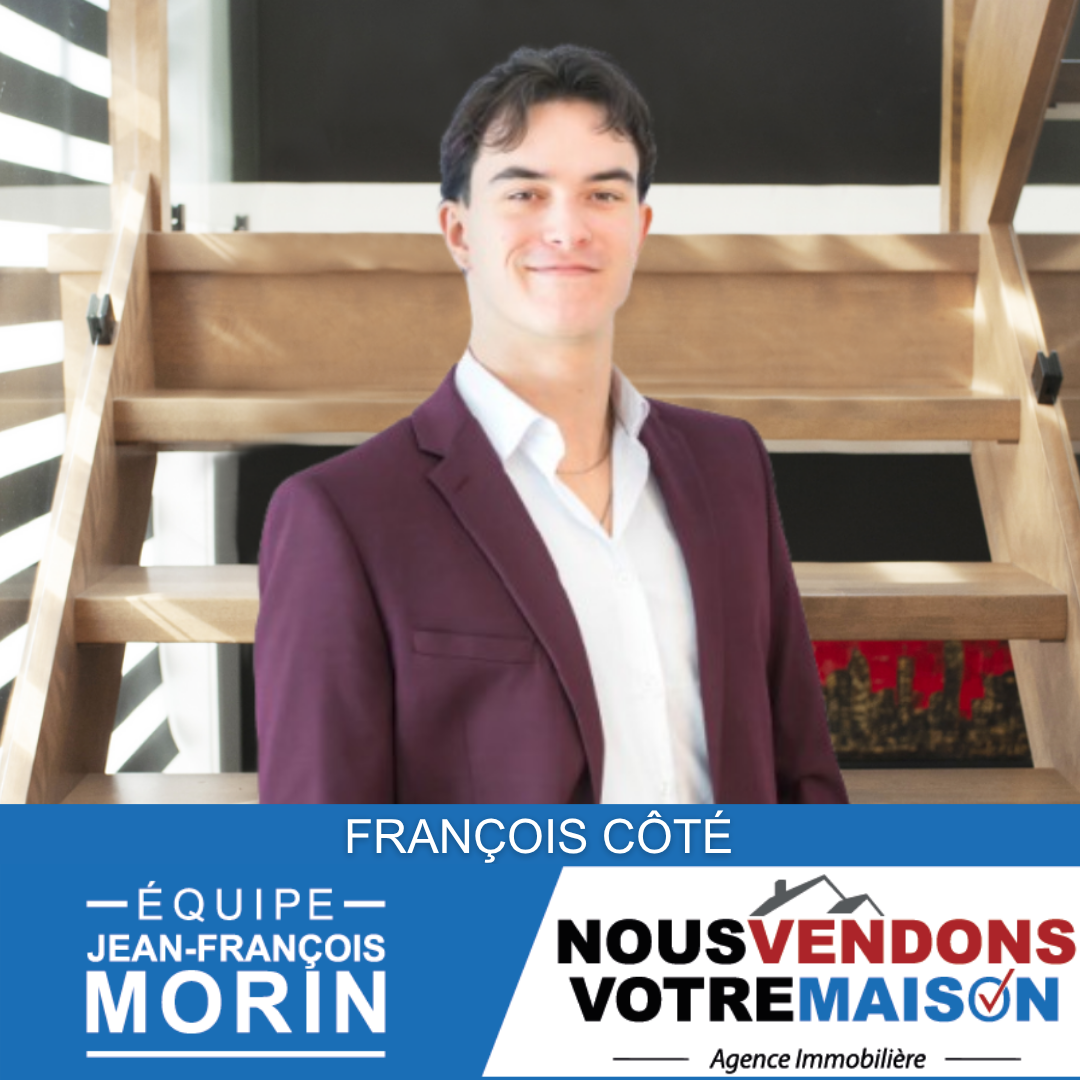 François Côté courtier immobilier résidentiel Équipe Jean-François Morin Québec