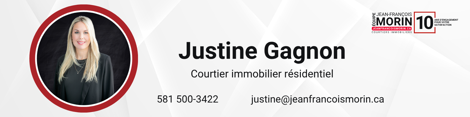 Bannière de signature de Justine Gagnon | Équipe Jean-François Morin